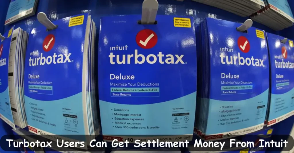 Turbotax Users Can Get Settlement Money From Intuit