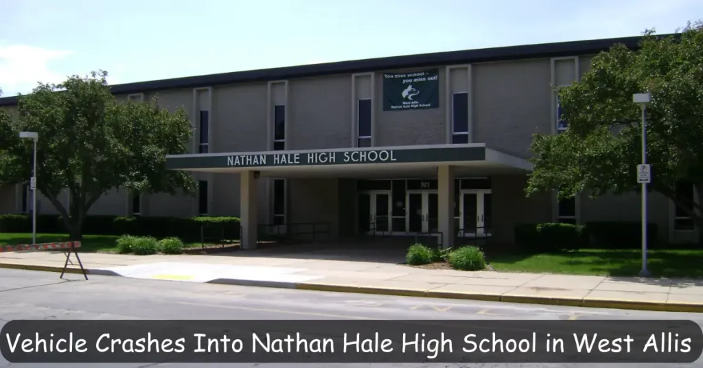 Vehicle Crashes Into Nathan Hale High School in West Allis