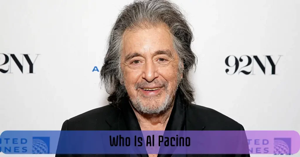 Who Is Al Pacino