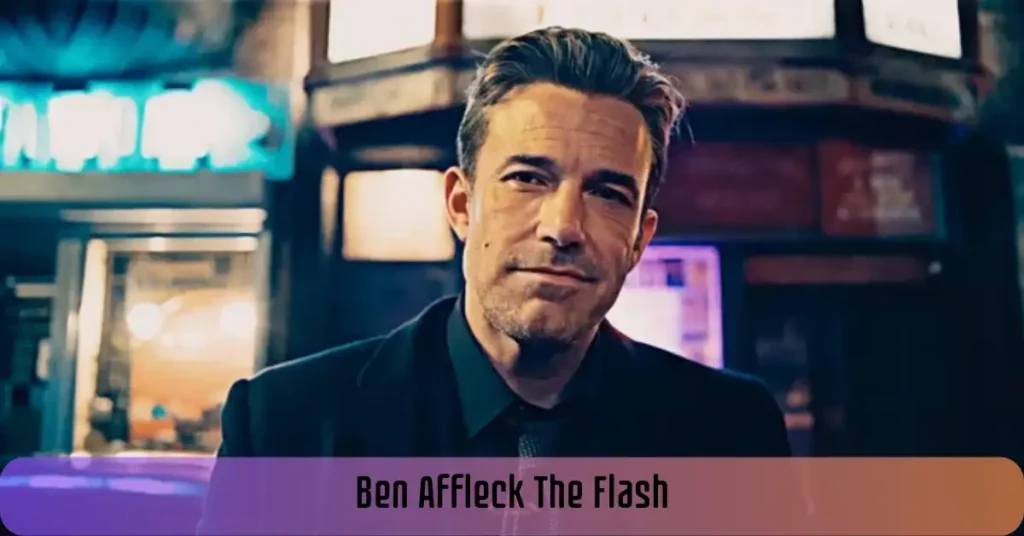 Ben Affleck The Flash