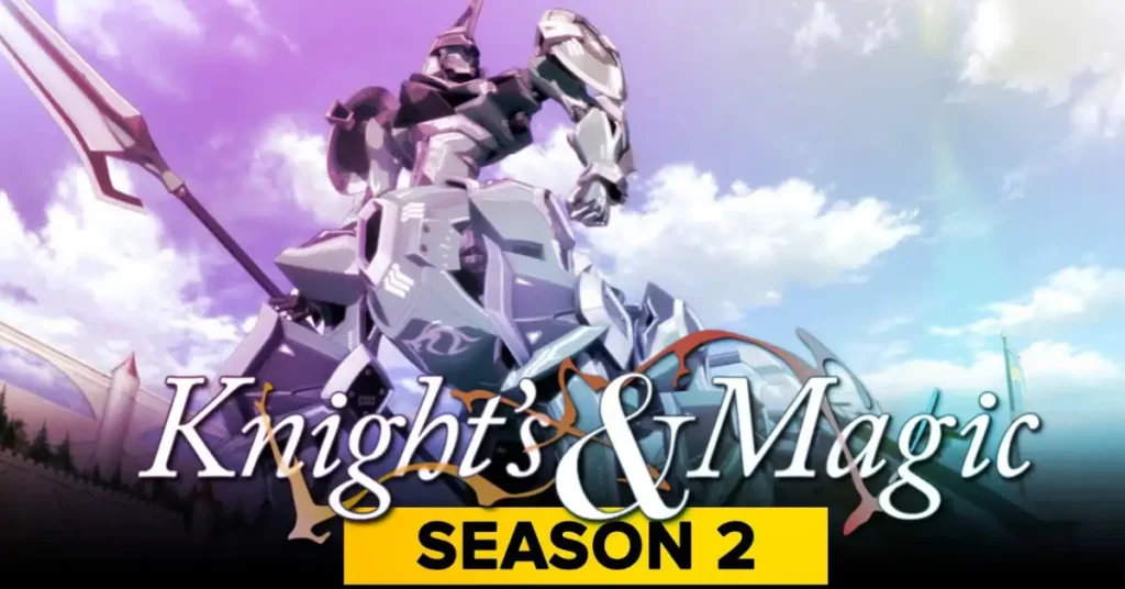 Knights And Magic Season 2