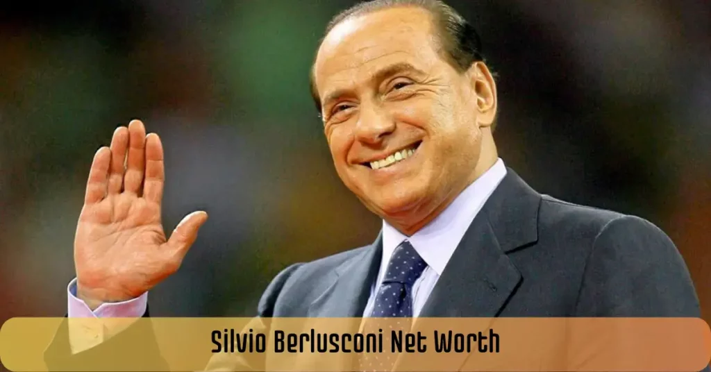 Silvio Berlusconi Net Worth