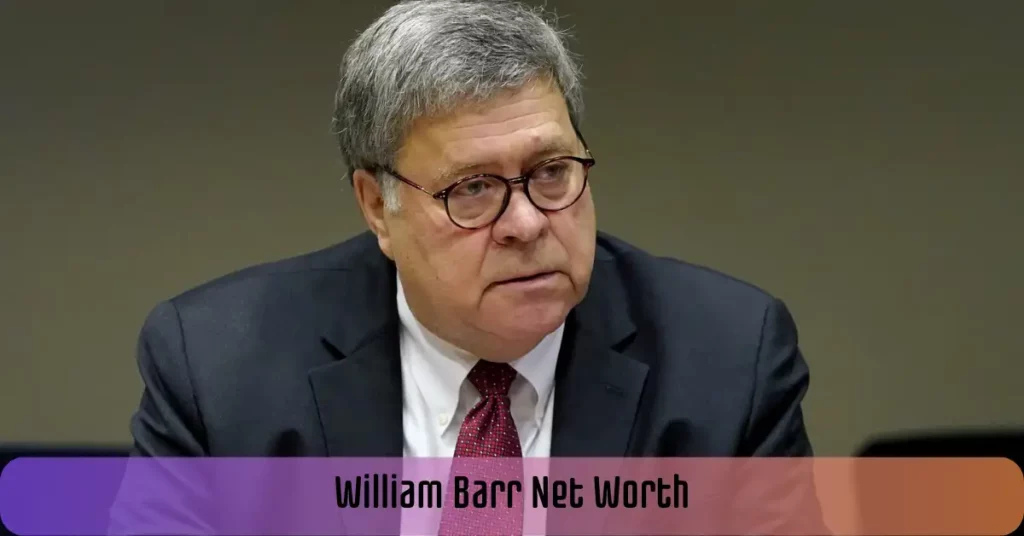 William Barr Net Worth