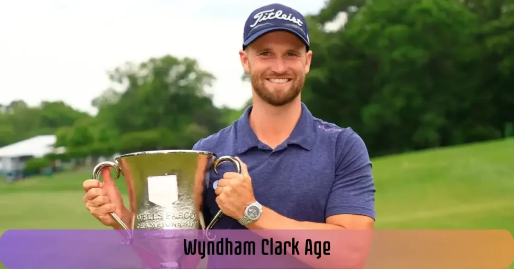 Wyndham Clark Age