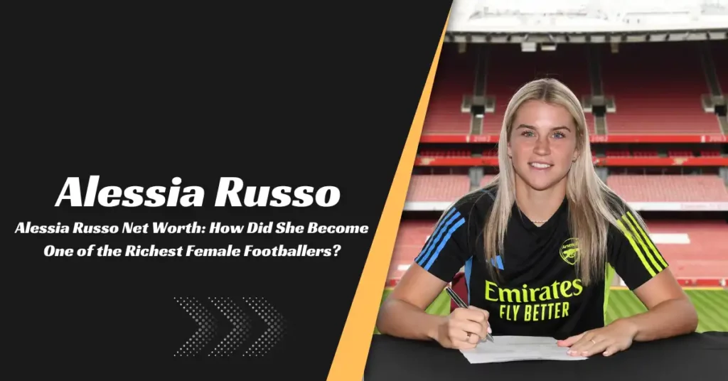 Alessia Russo Net Worth