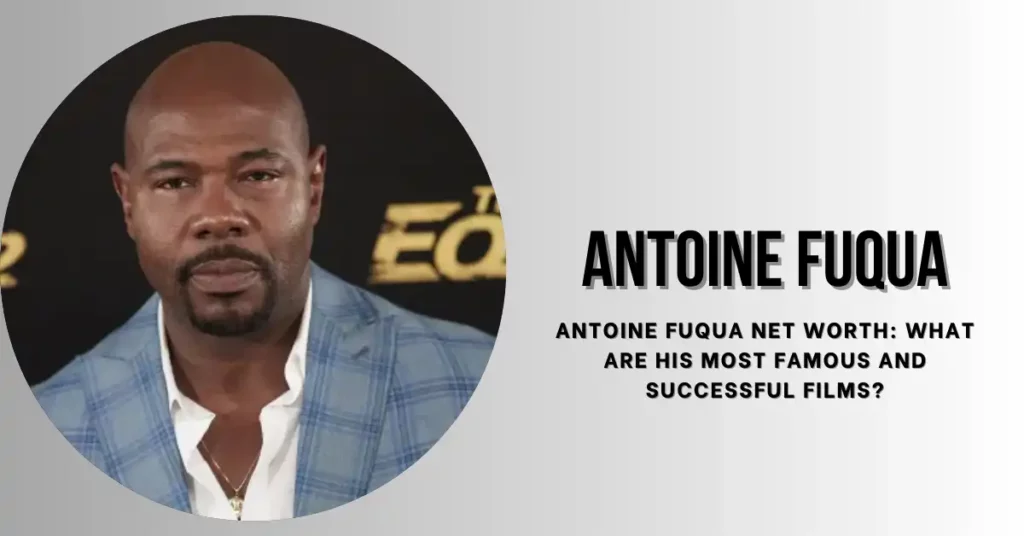 Antoine Fuqua Net Worth