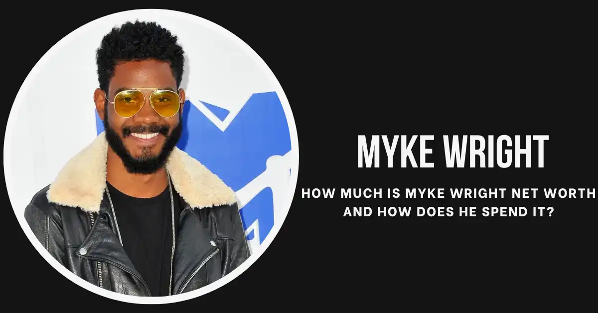 How Much Is Myke Wright Net Worth and How Does He Spend It?