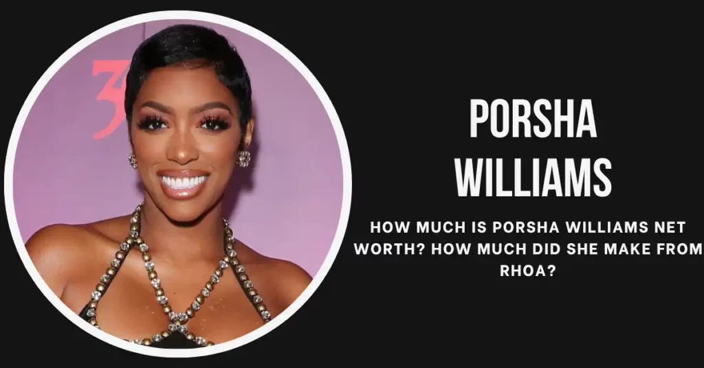 Porsha Williams Net Worth