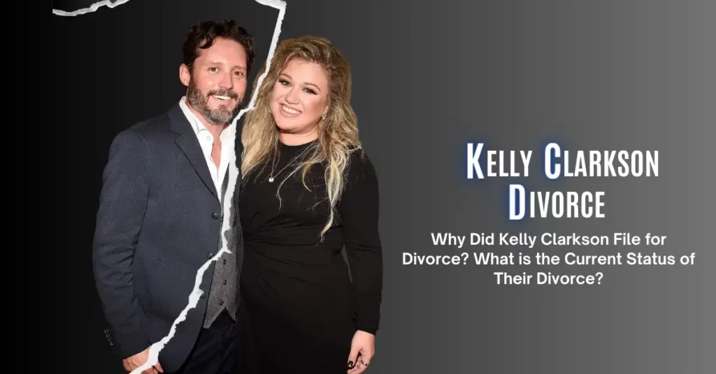 Kelly Clarkson Divorce