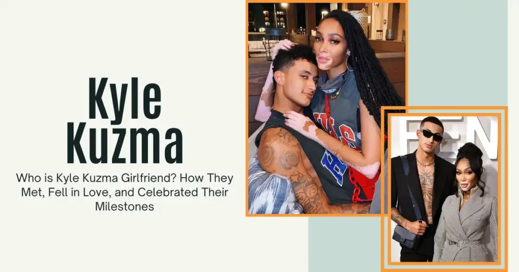 Kyle Kuzma Girlfriend