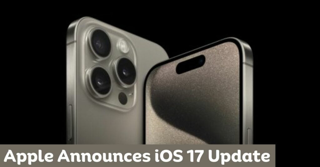 Apple announces iOS 17 update