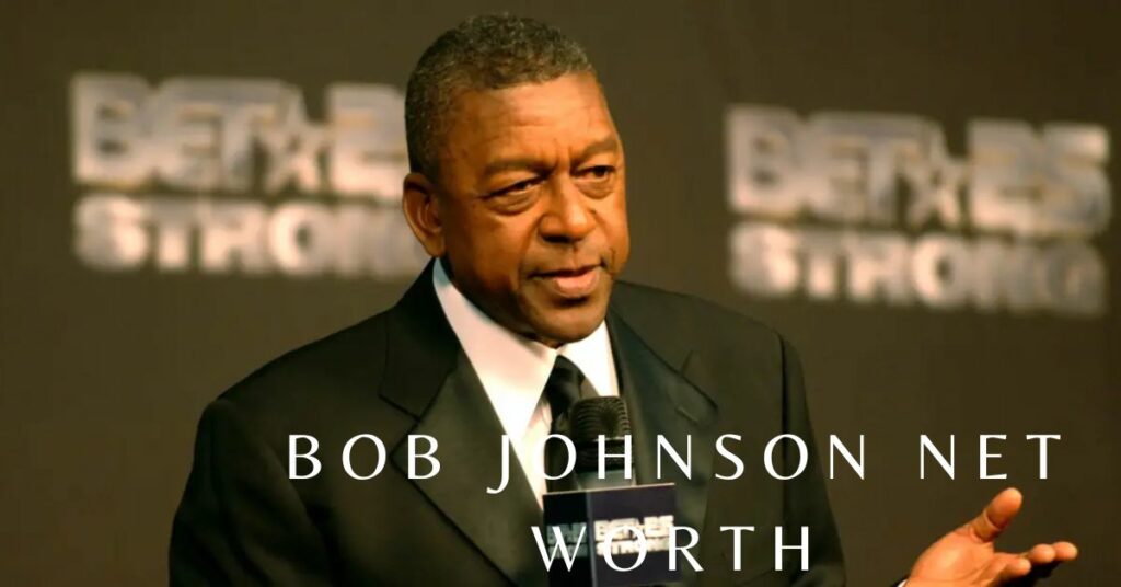 Bob Johnson Net Worth