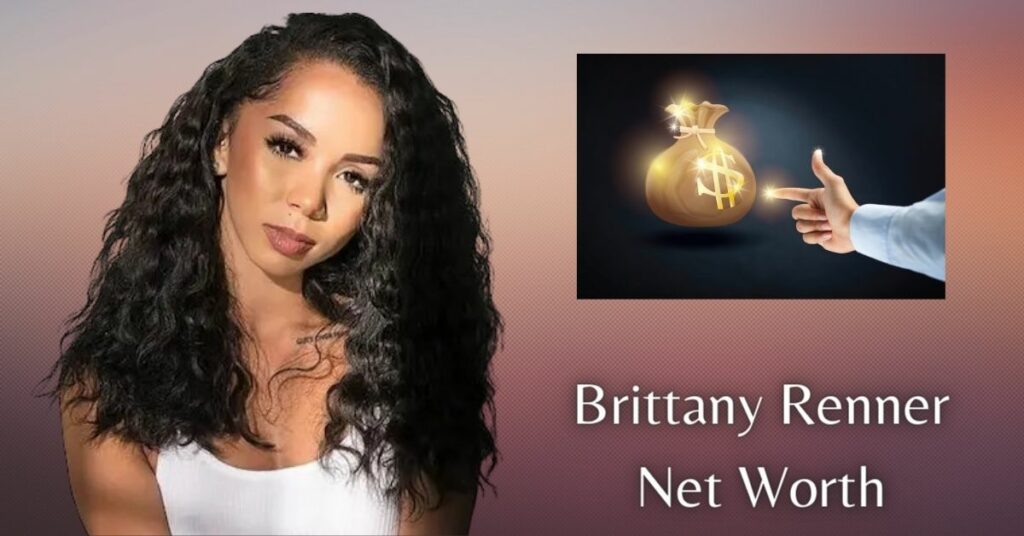 Brittany Renner Net Worth