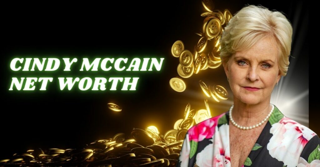 Cindy Mccain Net Worth