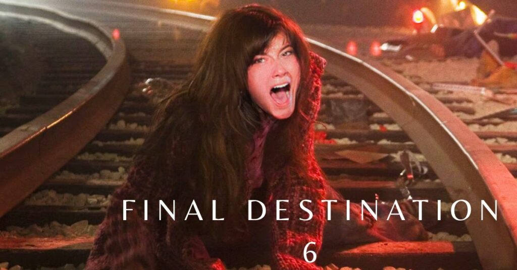 Final Destination 6