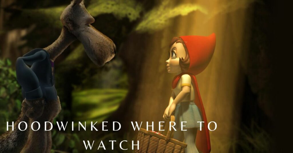 Hoodwinked Where to Watch