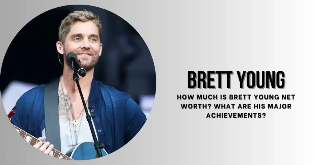 Brett Young Net Worth