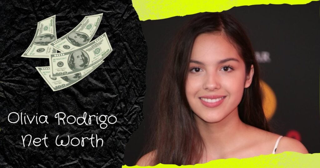 Olivia Rodrigo Net Worth