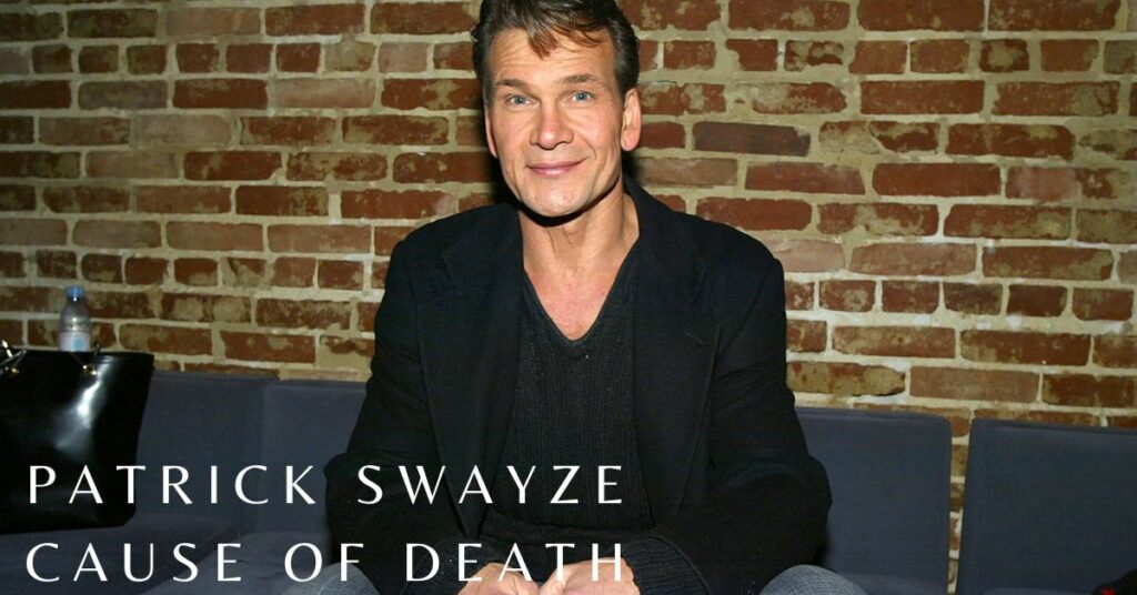 Patrick Swayze Cause of Death