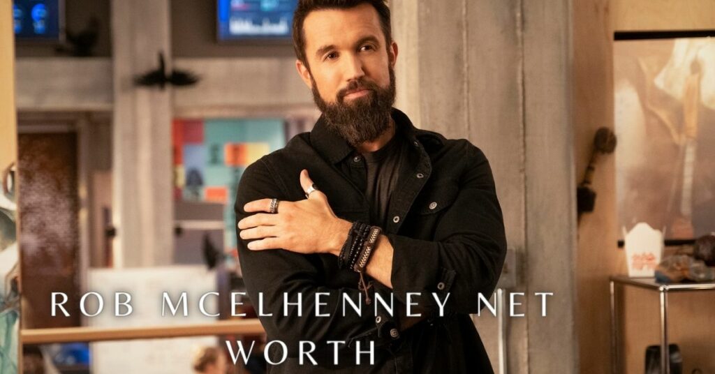 Rob Mcelhenney Net Worth