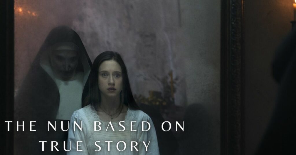 The Nun Based on True Story