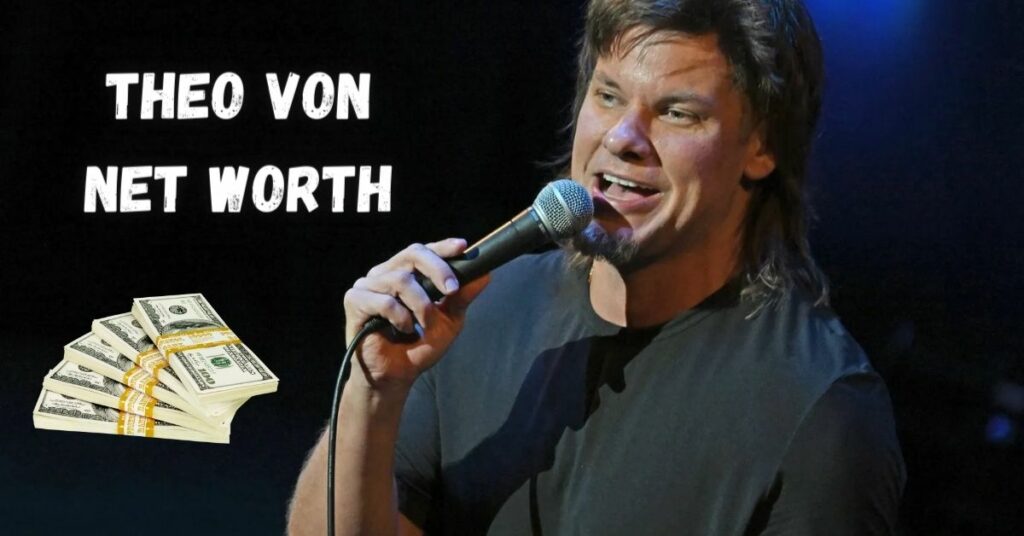 Theo Von Net Worth