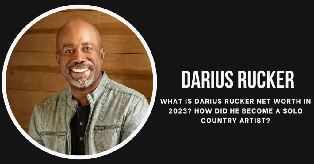 Darius Rucker Net Worth