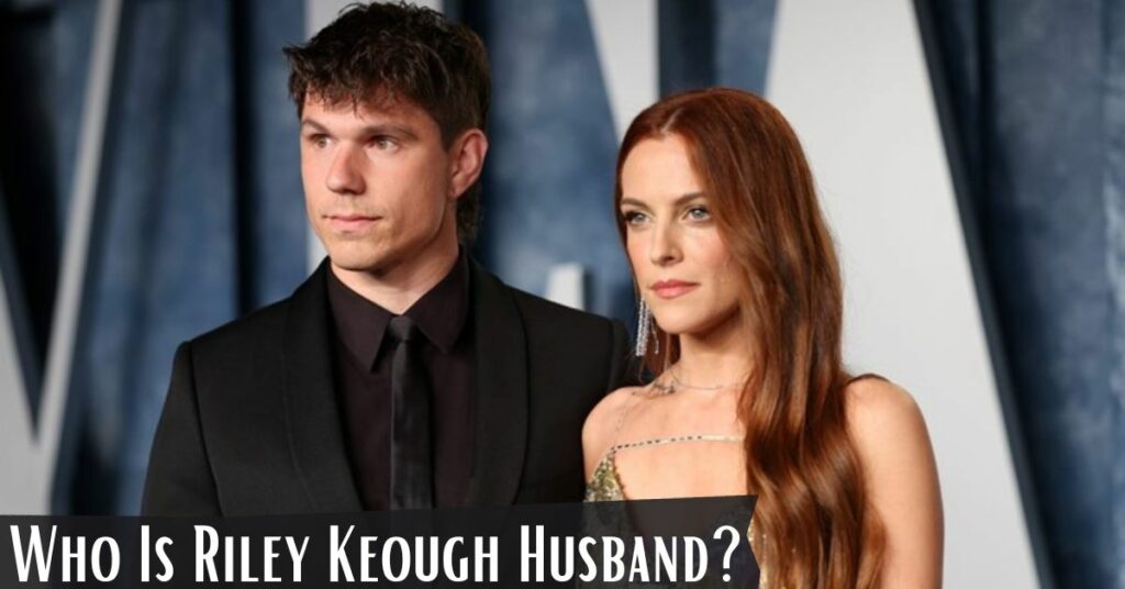 Who Is Riley Keough Husband