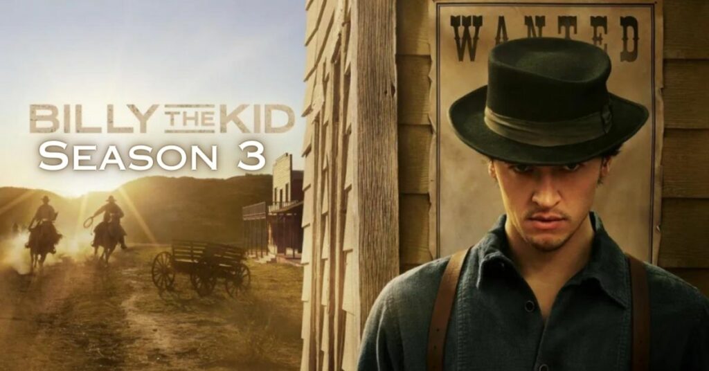 Billy The Kid Season 3 Release date