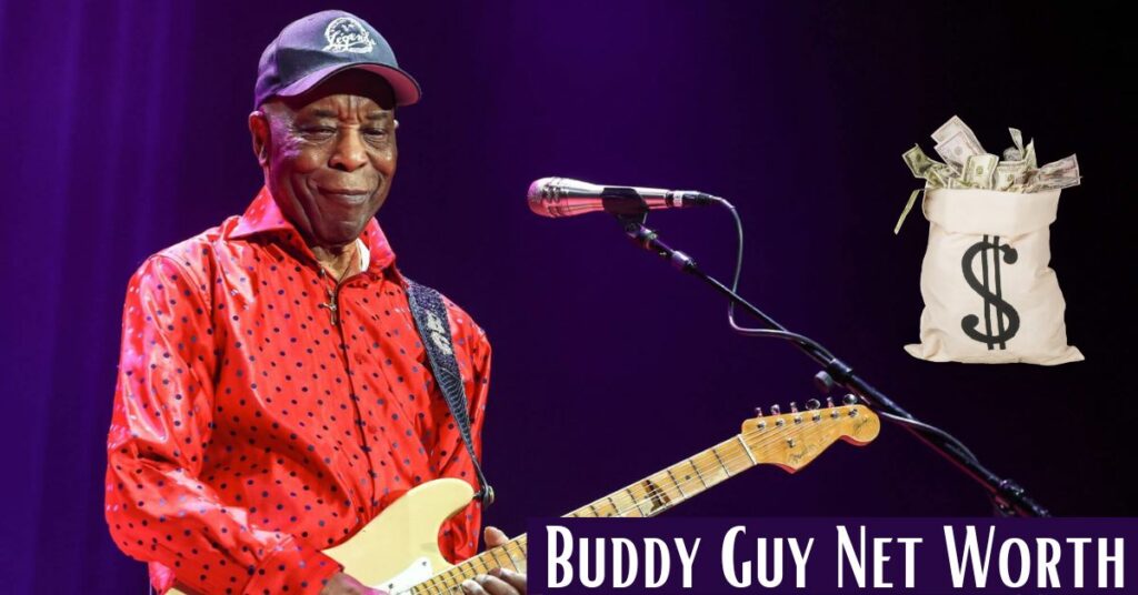 Buddy Guy Net Worth