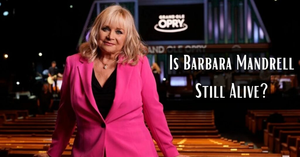 Is Barbara Mandrell Still Alive