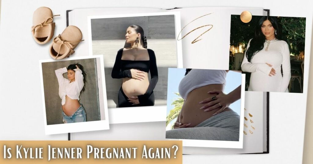 Is Kylie Jenner Pregnant Again