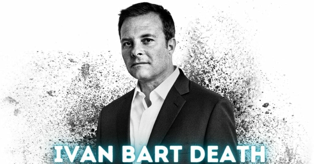 Ivan Bart Death