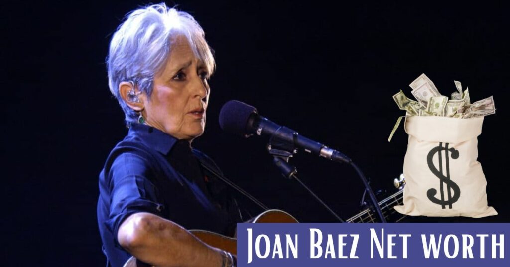 Joan Baez Net worth