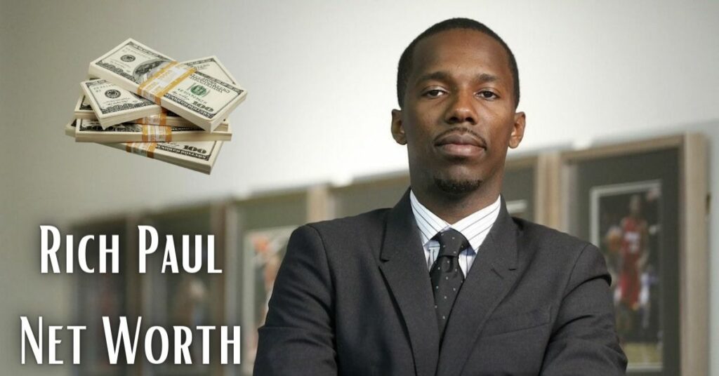 Rich Paul Net Worth