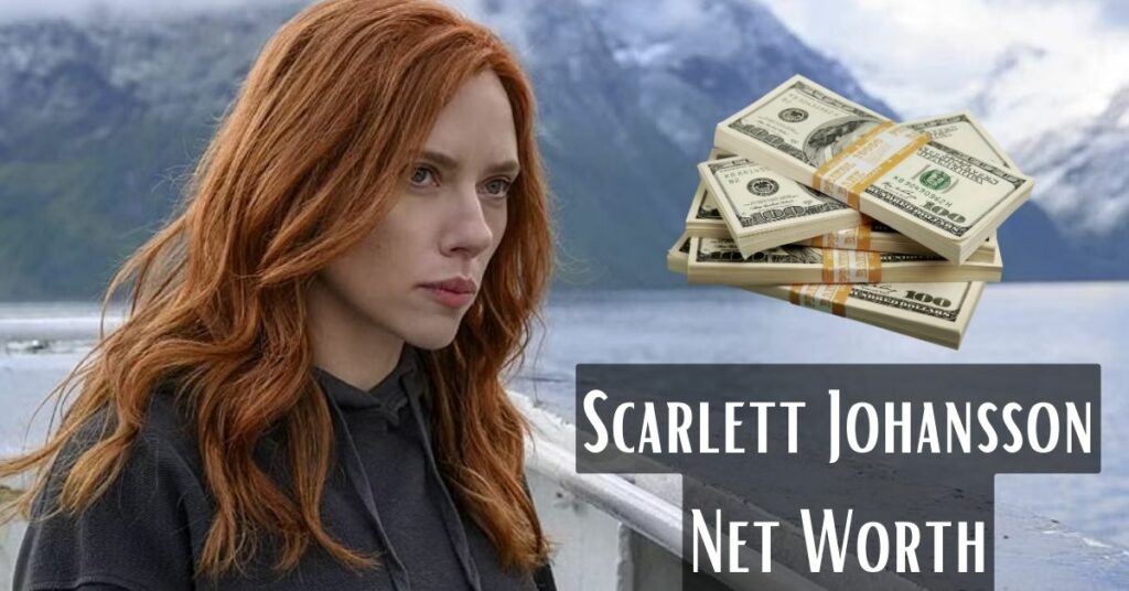 Scarlett Johansson Net Worth