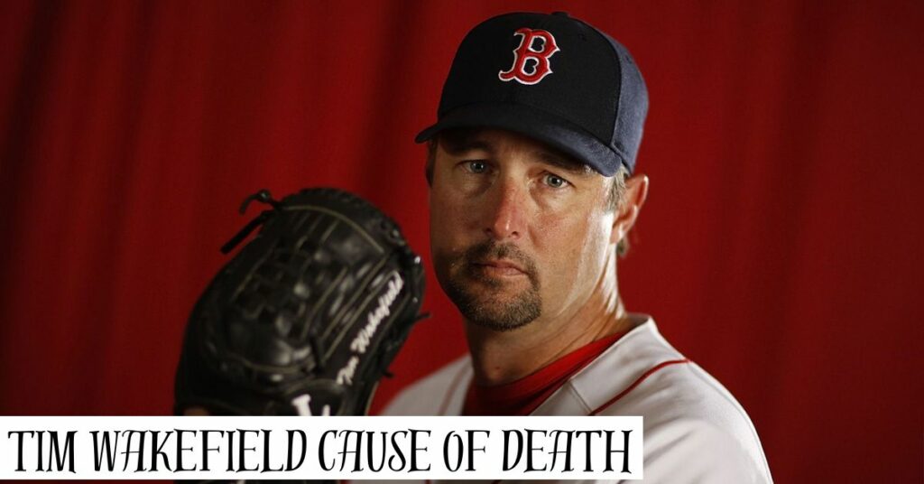 Tim Wakefield Cause of Death