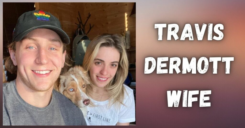 Travis Dermott Wife