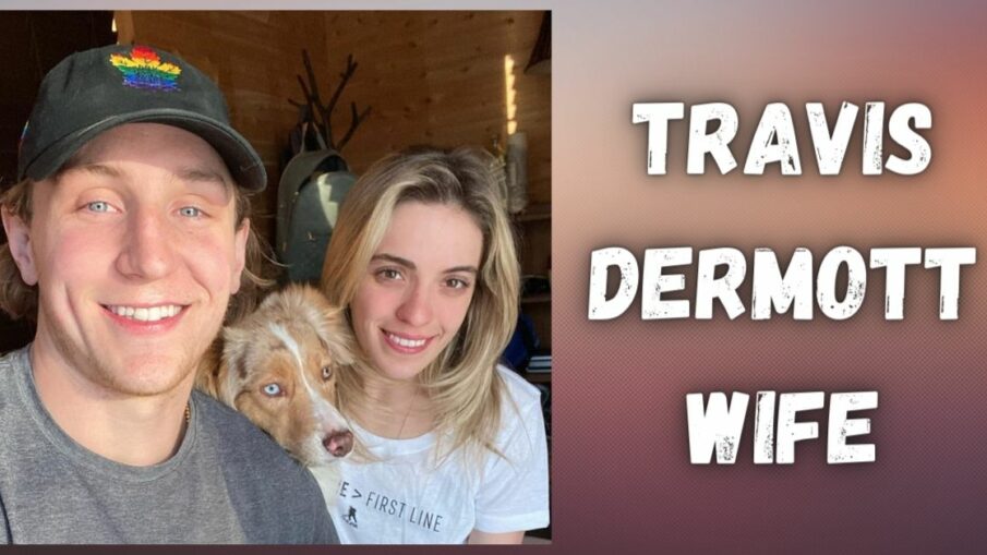 Travis Dermott Wife: Travis Dermott's Journey with his Better Half!