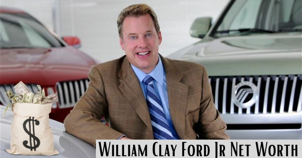 William Clay Ford Jr Net Worth