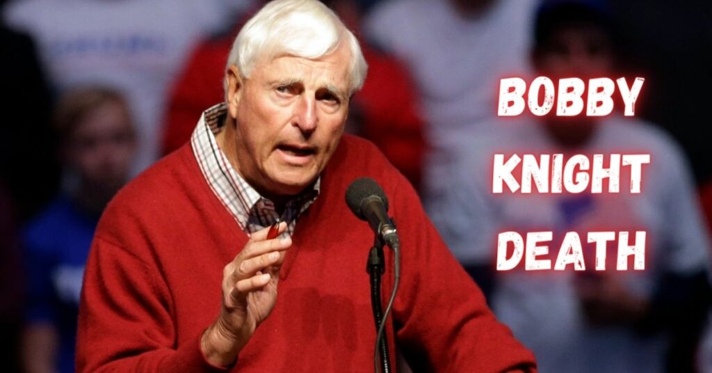 Bobby Knight Death