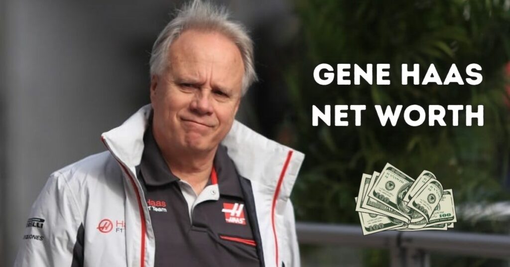 Gene Haas Net Worth