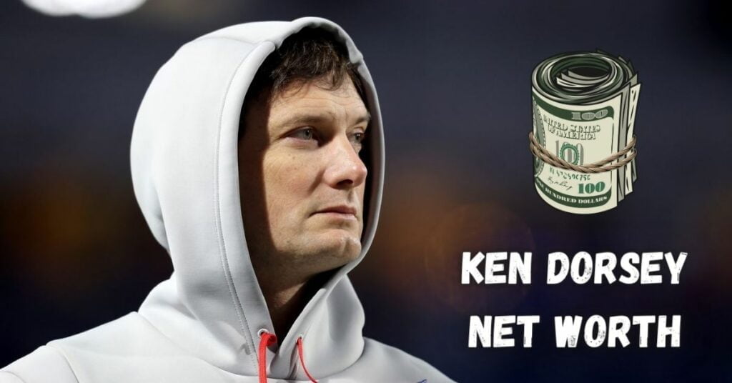 Ken Dorsey Net Worth