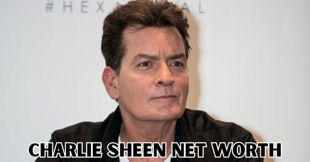 Charlie Sheen Net Worth