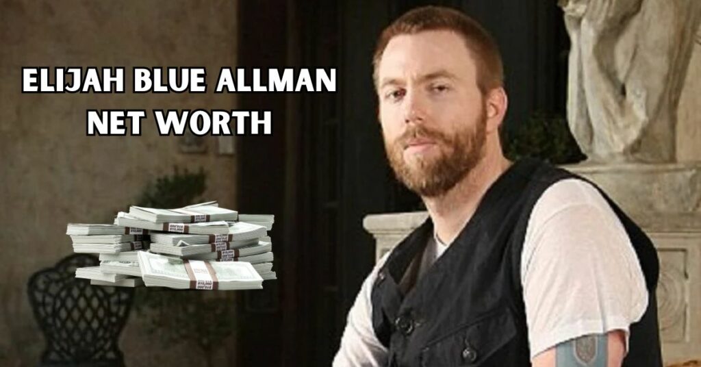 Elijah Blue Allman Net Worth