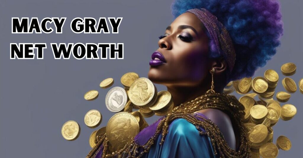 Macy Gray Net Worth