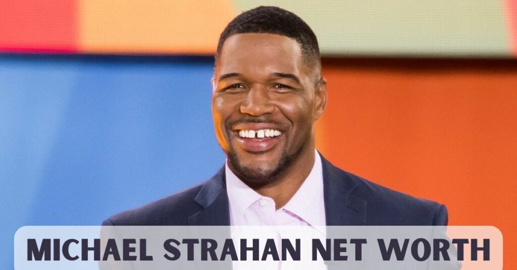 Michael Strahan Net Worth