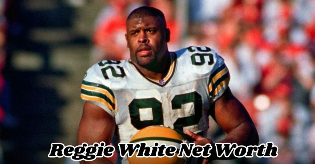 Reggie White Net Worth