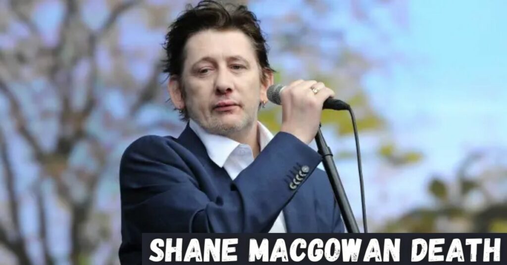 Shane Macgowan Death