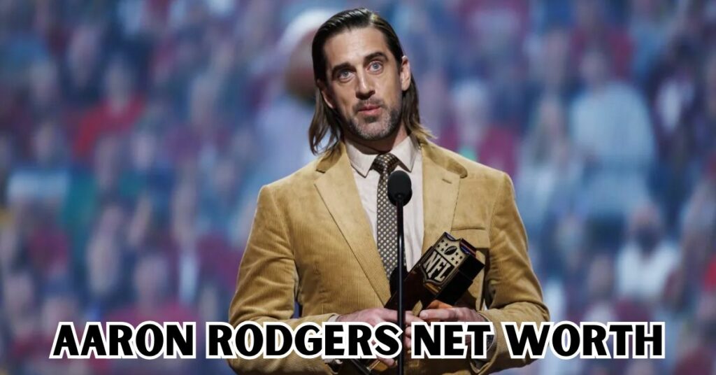 Aaron Rodgers Net Worth